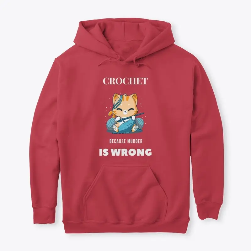 Crochet Because Murder Is Wrong T-Shirt